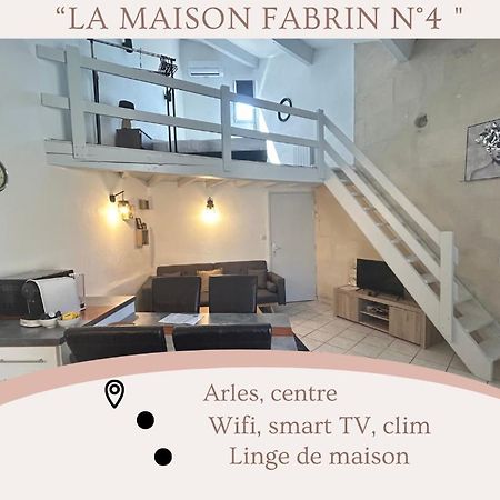"La Maison Fabrin" Appart N4 Arles Centre Eksteriør billede